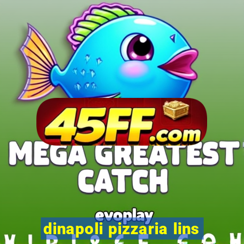 dinapoli pizzaria lins